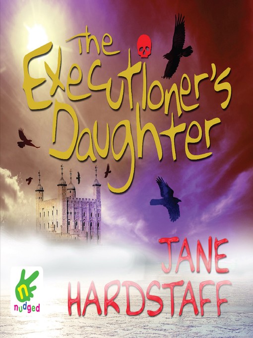 Title details for The Executioner's Daughter by Jane Hardstaff - Available